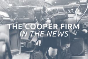 The Cooper Firm In The News